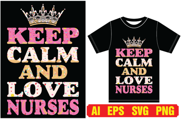 Keep Calm and Love Nurses T-shirt Design Review