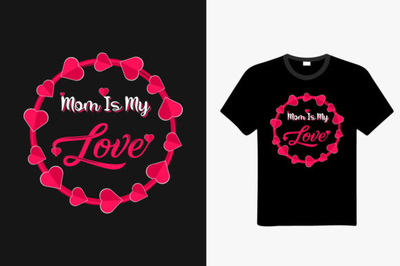 Mothers Love T-shirt Design with Heart